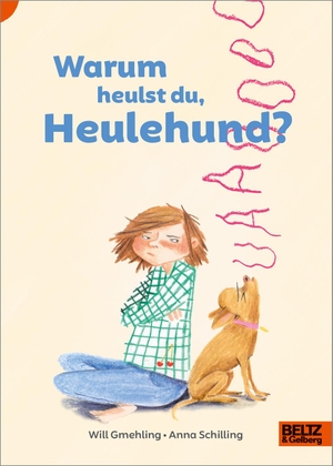 Gmehling, Will. Warum heulst du, Heulehund?. Julius Beltz GmbH, 2021.