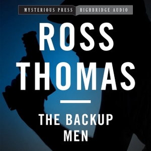 Thomas, Ross. The Backup Men Lib/E: A Mac McCorkle Mystery. HighBridge Audio, 2013.