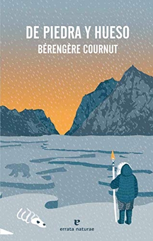 López Muñoz, Regina / Bérengère Cournut. De piedra y hueso. Errata Naturae Editores, 2021.