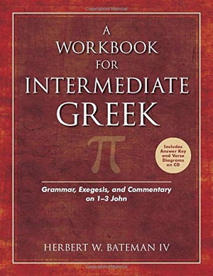Bateman IV, Herbert W. A Workbook for Intermediate Greek - Grammar, Exegesis, and Commentary on 1-3 John. Kregel Publications, 2008.