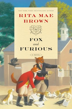 Brown, Rita Mae. Fox and Furious. Random House Publishing Group, 2025.