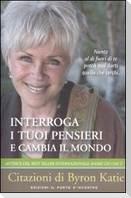 Interroga i tuoi pensieri e cambia il mondo