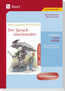 Hans Joachim Schädlich: Der Sprachabschneider