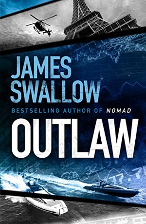 Swallow, James. Outlaw - The incredible new thriller from the master of modern espionage. Zaffre, 2022.