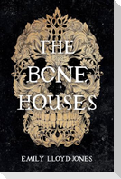 The Bone Houses