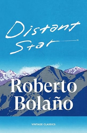Bolaño, Roberto. Distant Star. Random House UK Ltd, 2026.