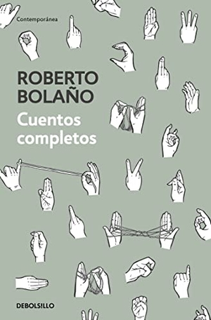 Bolaño, Roberto. Cuentos completos. DEBOLSILLO, 2019.