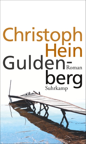 Hein, Christoph. Guldenberg - Roman. Suhrkamp Verlag AG, 2021.