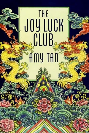 Tan, Amy. The Joy Luck Club. Penguin Publishing Group, 1989.