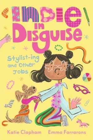 Clapham, Katie. Indie in Disguise - Stylist-ing and Other Jobs : A funny first chapter book perfect for the child who loves dressing up and imaginary play. Walker Books - IWUK, 2026.