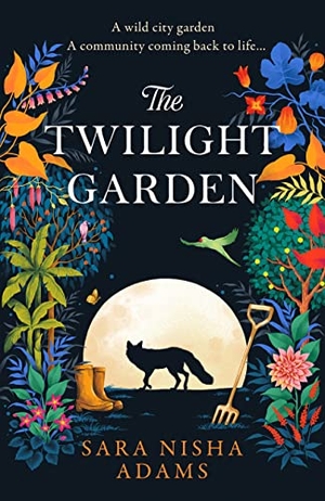Adams, Sara Nisha. The Twilight Garden. HarperCollins Publishers, 2023.
