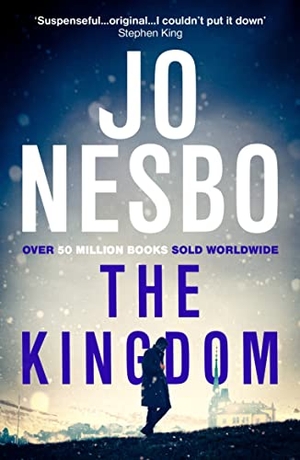Nesbo, Jo. The Kingdom - 'I couldn't put it down' Stephen King. Vintage Publishing, 2021.