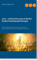 2020 - 2028 Kurzfassung von Bertha Duddes  Endzeitprophezeiungen