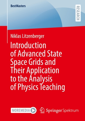 Litzenberger, Niklas. Introduction of Advanced State Space Grids and Their Application to the Analysis of Physics Teaching. Springer Fachmedien Wiesbaden, 2023.