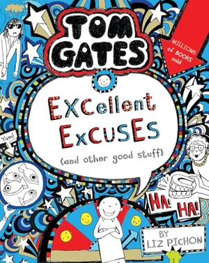 Pichon, Liz. Tom Gates 02: Excellent Excuses (And Other Good Stuff). Scholastic Ltd., 2019.