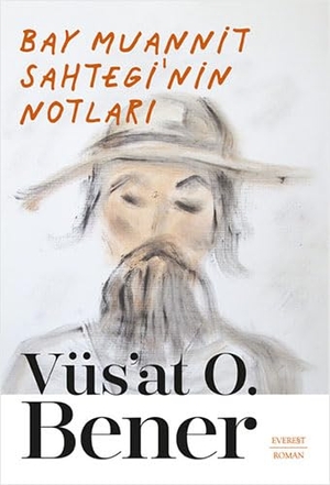 Vüs&. Bay Muannit Sahteginin Notlari. Everest Yayinlari, 2024.