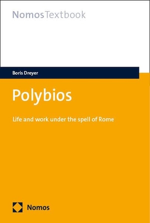 Dreyer, Boris. Polybios - Life and work under the spell of Rome. Nomos Verlags GmbH, 2026.