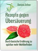 Rezepte gegen Übersäuerung