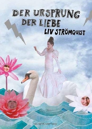 Strömquist, Liv. Der Ursprung der Liebe. avant-Verlag, Berlin, 2018.
