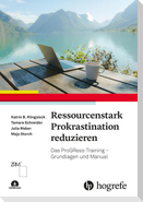 Ressourcenstark Prokrastination reduzieren