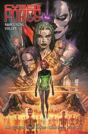 Hawkins, Matt / Bryan Hill. Cyber Force: Awakening Volume 1. Image Comics, 2018.