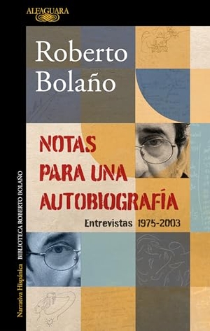 Bolaño, Roberto. Notas Para Una Autobiografã-A / Notes for an Autobiography. Prh Grupo Editorial, 2026.