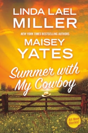 Miller, Linda Lael / Maisey Yates. Summer with My Cowboy. Kensington Publishing, 2026.