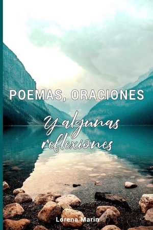 Marin, Lorena. Poemas oraciones y algunas reflexiones. Amazon Digital Services LLC - Kdp, 2023.
