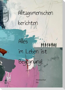 Alltagsmenschen berichten