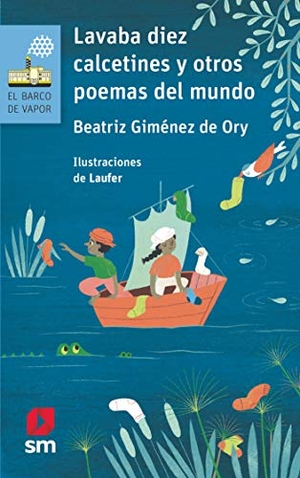 Giménez de Ory, Beatriz. Lavaba diez calcetines y otros poemas del mundo. Fundación Santa María-Ediciones SM, 2020.