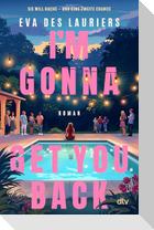 I'm Gonna Get You Back