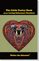 The Little Poetry Book about Loving Doberman Pinschers
