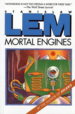 Lem, Stanislaw. Mortal Engines. Houghton Mifflin, 1992.