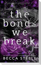 The Bonds We Break - Anniversary Edition