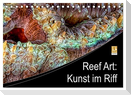 Reef Art - Kunst im Riff (Tischkalender 2024 DIN A5 quer), CALVENDO Monatskalender