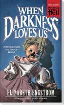 When Darkness Loves Us (Paperbacks from Hell)