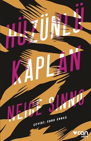 Sinno, Neige. Hüzünlü Kaplan. Can Yayinlari, 2025.