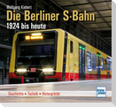 Die Berliner S-Bahn 1924 bis heute