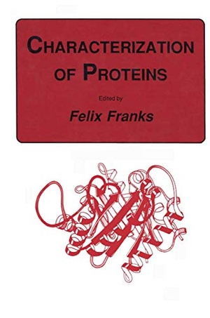 Franks, Felix. Characterization of Proteins. Humana Press, 1988.
