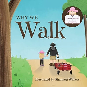Siena. Why We Walk. MotherButterfly Books, 2022.