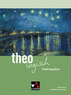 Baimann, Alexander / Tirakitti, Annop et al. theologisch NRW Einführungsphase - Für die Jahrgangsstufe 11. Buchner, C.C. Verlag, 2026.