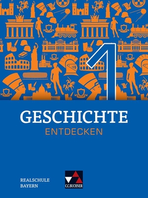 Bohne, Heiko / Bühler, Arnold et al. Geschichte entdecken 1 Lehrbuch Bayern - für die Jahrgangsstufe 6. Buchner, C.C. Verlag, 2018.