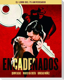 Encadenados : el libro del 75 aniversario