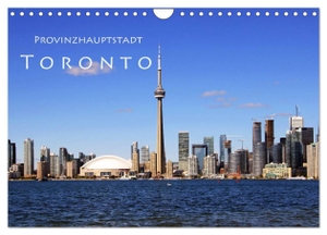 Seidl, Helene. Provinzhauptstadt Toronto (Wandkalender 2025 DIN A4 quer), CALVENDO Monatskalender - Stadt am Ontariosee. Calvendo, 2024.