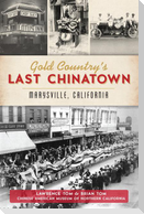 Gold Country's Last Chinatown