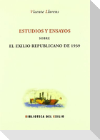 Estudios y ensayos sobre el exilio republicano de 1939