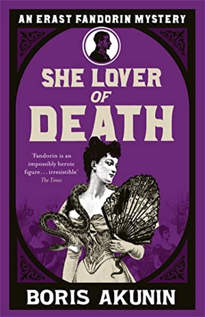 Akunin, Boris. She Lover Of Death - Erast Fandorin 8. Orion Publishing Co, 2010.