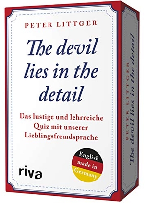 Littger, Peter. The devil lies in the detail - Das lustige und lehrreiche Quiz mit unserer Lieblingsfremdsprache. riva Verlag, 2019.