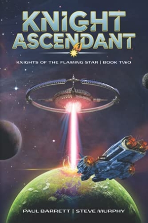 Barrett, Paul / Steve Murphy. Knight Ascendant. Falstaff Books, LLC, 2021.