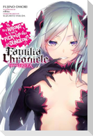 Is It Wrong to Try to Pick Up Girls in a Dungeon? Familia Chronicle, Vol. 2 (light novel)